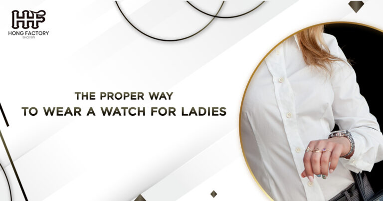 The Proper Way to Wear a Watch for Ladies